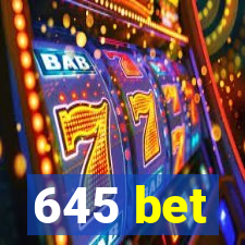 645 bet